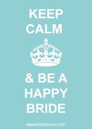 keep-calm-and-be-a-happy-bride